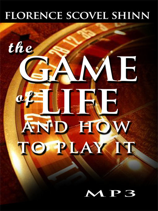 Title details for The Game of Life and How to Play It by Florence Scovel Shinn - Available